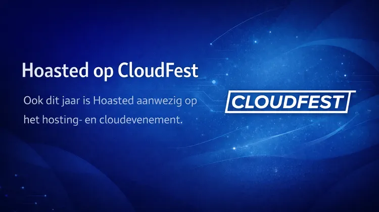 Hoasted aanwezig op CloudFest hosting en cloudevenement