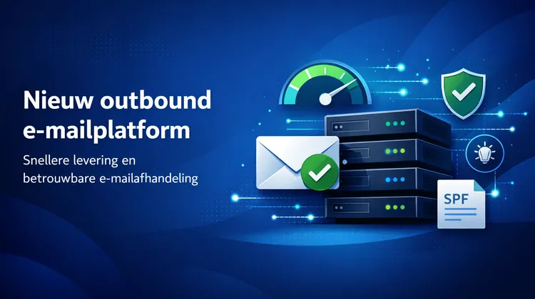 Nieuw Hoasted outbound e mailplatform met snellere aflevering en verbeterde email deliverability